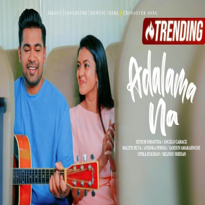 Download Adalama Na (Crossover) - Various Artists Mp3 Song for free. Latest Sinhala music available on SriTune.