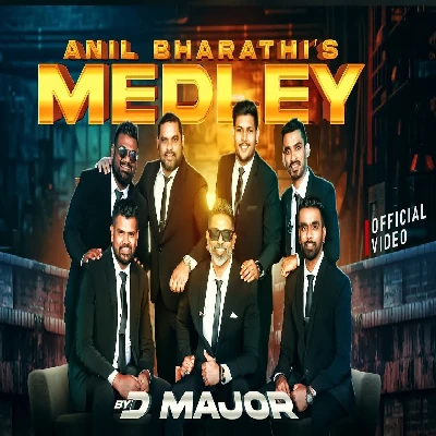 Download Anil Bharathi Medley (Live) - D MAJOR Mp3 Song for free. Latest Sinhala music available on SriTune.