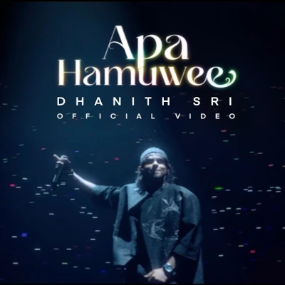 Download Apa Hamuwee (Live) - Danith Sri Mp3 Song for free. Latest Sinhala music available on SriTune.