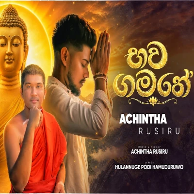Download Bhawa Gamane - Achintha Rusiru Mp3 Song for free. Latest Sinhala music available on SriTune.