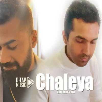 Download Chaleya (Sri Lankan Mix) - D Tap Mp3 Song for free. Latest Sinhala music available on SriTune.