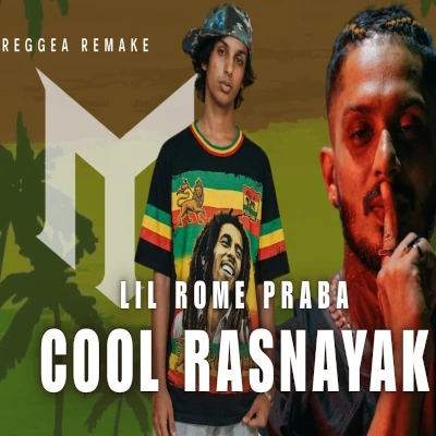 Cool Rassnayak Reggae Fusion Remake - Lil Rome Praba - Latest Sinhala Song