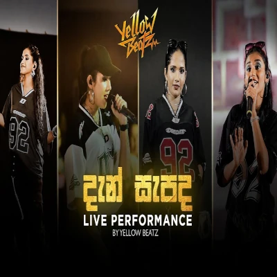 Download Dan Sapada Live - Yellow Beatz Mp3 Song for free. Latest Sinhala music available on SriTune.