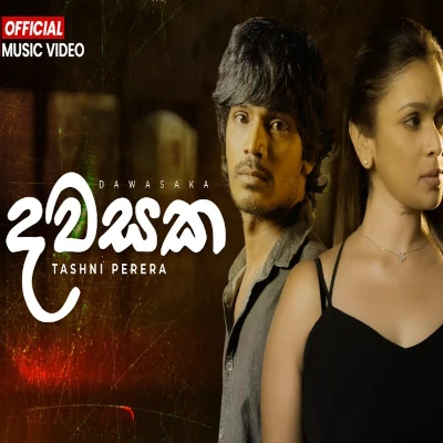 Download Dawasaka - Tashni Perera Mp3 Song for free. Latest Sinhala music available on SriTune.
