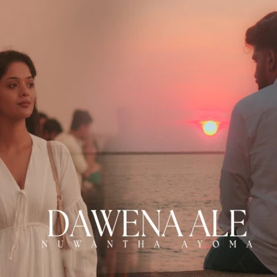 Download Dawena Ale - Nuwantha Ayoma Mp3 Song for free. Latest Sinhala music available on SriTune.