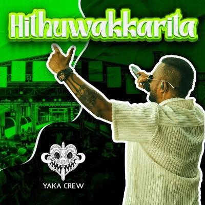 Download Hithuwakkarita Medley - Yaka Crew Mp3 Song for free. Latest Sinhala music available on SriTune.