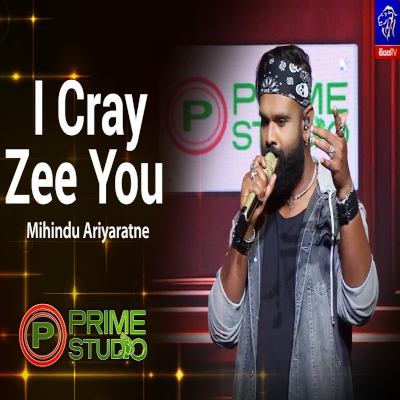 I Cray Zee You Prime Studio - Mihindu Ariyaratne