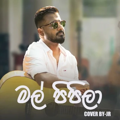 Download Mal Pipila (Cover) - Jagath Rasanayake (JR) Mp3 Song for free. Latest Sinhala music available on SriTune.