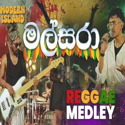 Download Malsara Reggae Medley Live - Modern Island Band Mp3 Song for free. Latest Sinhala music available on SriTune.