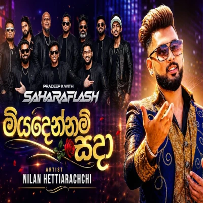 Download Miyadennam Sada Live - Nilan Hettiarachchi Mp3 Song for free. Latest Sinhala music available on SriTune.