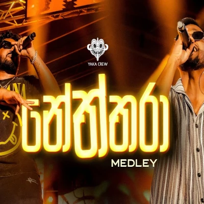 Download Neththara Medley - Yaka Crew Mp3 Song for free. Latest Sinhala music available on SriTune.