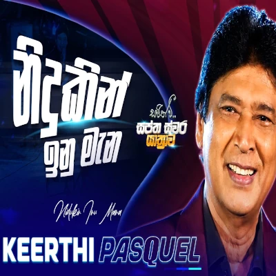 Download Nidukin Inu Mana Swaptha Swara Yathrawa - Keerthi Pasquel Mp3 Song for free. Latest Sinhala music available on SriTune.