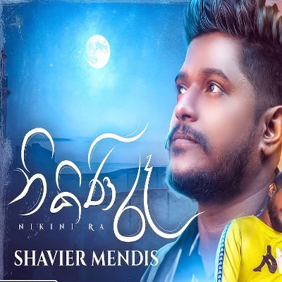 Download Nikini Re - Shavier Mendis Mp3 Song for free. Latest Sinhala music available on SriTune.