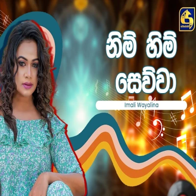 Download Nim Him Sewwa Hangum Walata Idadee Mohothak - Imali Wayalina Mp3 Song for free. Latest Sinhala music available on SriTune.