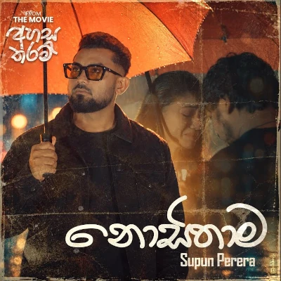 Download Nosithama Ahasa Tharam - Supun Perera Mp3 Song for free. Latest Sinhala music available on SriTune.