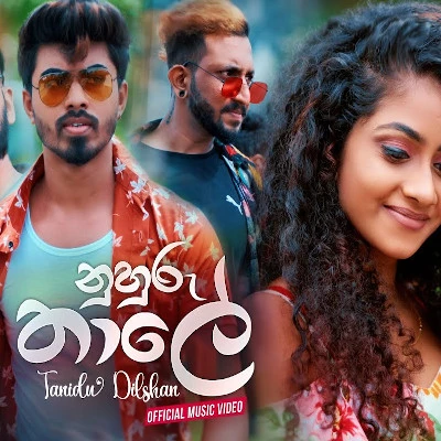 Download Nuhuru Thaale (Aye Aye Dakina Ware) - Tanidu Dilshan Mp3 Song for free. Latest Sinhala music available on SriTune.
