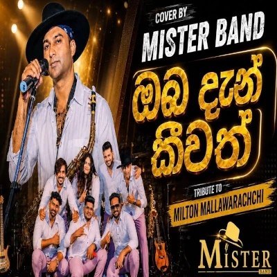 Download Oba Dan Keewath Kandulu Sala Live Cover - Mister Band Mp3 Song for free. Latest Sinhala music available on SriTune.