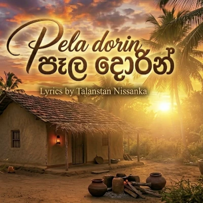 Download Pela Dorin - Talanstan Nissanka Mp3 Song for free. Latest Sinhala music available on SriTune.