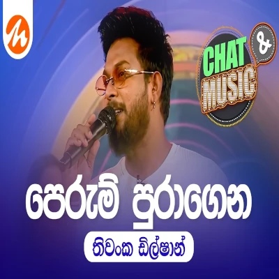 Download Perum Puragena Chat & Music - Thiwanka Dilshan Mp3 Song for free. Latest Sinhala music available on SriTune.