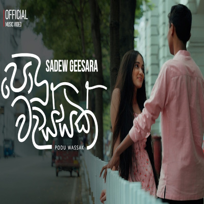 Download Podu Wassak - Sadew Geesara Mp3 Song for free. Latest Sinhala music available on SriTune.
