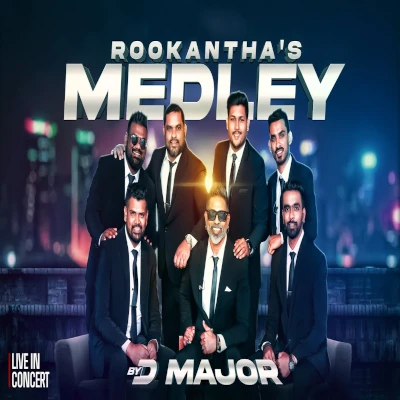 Download Rookantha Goonathilake Medley - D MAJOR Mp3 Song for free. Latest Sinhala music available on SriTune.