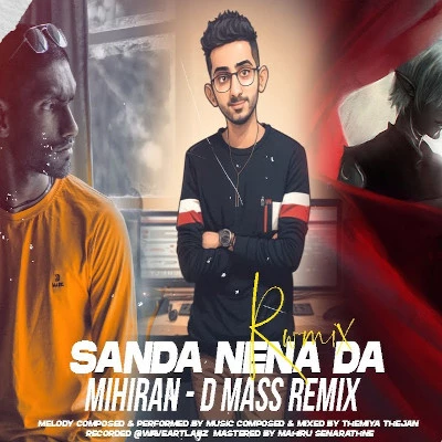 Download Sanda Nena Da - Mihiran Mp3 Song for free. Latest Sinhala music available on SriTune.
