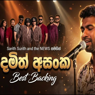 Download Sarith Surith And News With Damith Asanka Best Backing Live Version - Damith Asanka Mp3 Song for free. Latest Sinhala music available on SriTune.