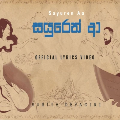 Download Sayuren Aa - Surith Devagiri Mp3 Song for free. Latest Sinhala music available on SriTune.