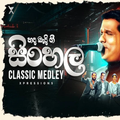 Download Sinhala Classic Medley - Xpressions Band Mp3 Song for free. Latest Sinhala music available on SriTune.