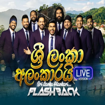 Download Srilanka Alankarai Live - Flashback Mp3 Song for free. Latest Sinhala music available on SriTune.