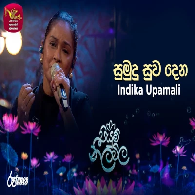 Download Sumudu Suwa Dena Piyum Neela Vila - Indika Upamali Mp3 Song for free. Latest Sinhala music available on SriTune.