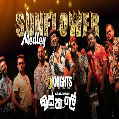 Download Sunflower Medley - Knights Band Mp3 Song for free. Latest Sinhala music available on SriTune.