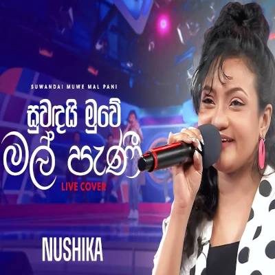 Download Suwandai Muwe Mal Pani Chat n Music - Nushika Mp3 Song for free. Latest Sinhala music available on SriTune.
