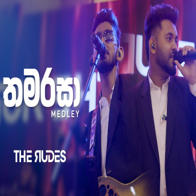 Download Thamarasa Medley Live Cover - The Rudes Mp3 Song for free. Latest Sinhala music available on SriTune.