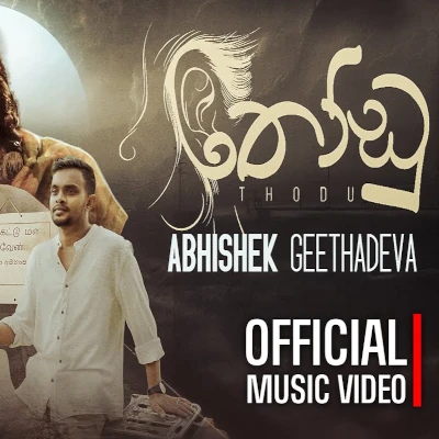 Download Thodu - Abhishek Geethadeva Mp3 Song for free. Latest Sinhala music available on SriTune.