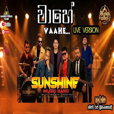 Download Vaahe Live - Sunshine Mp3 Song for free. Latest Sinhala music available on SriTune.