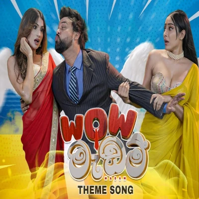 Download WOW Madam - Tharuka Gunarathna Mp3 Song for free. Latest Sinhala music available on SriTune.