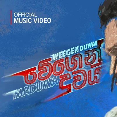 Download Weegen Duwai - Maduwa Mp3 Song for free. Latest Sinhala music available on SriTune.